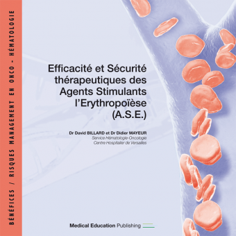 Efficacité et sécurité thérapeutique des Agents Stimulants l'Erythropoïèse (A.S.E.)